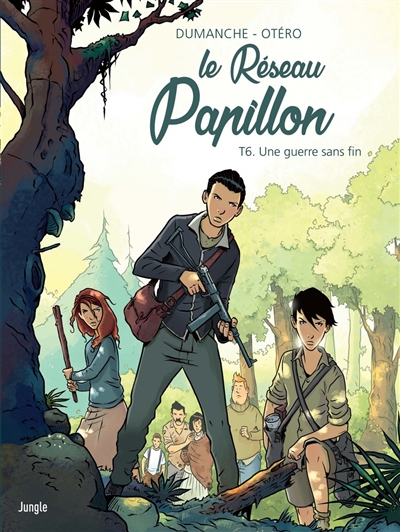 LE RESEAU PAPILLON T6 (UNE GUERRE SANS FIN)