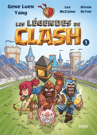 Les légendes de Clash : les contes légendaires de hauts faits légendastiques. Vol. 1 Les légendes de Clash : les contes légendaires de hauts faits légendastiques. Vol. 1