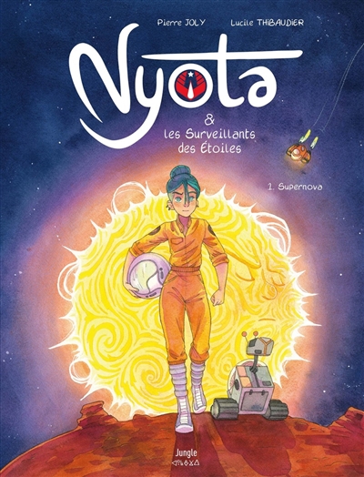 NYOTA & LES SURVEILLANTS DES ETOILES T1 SUPERNOVA NYOTA & LES SURVEILLANTS DES ETOILES T1 SUPERNOVA