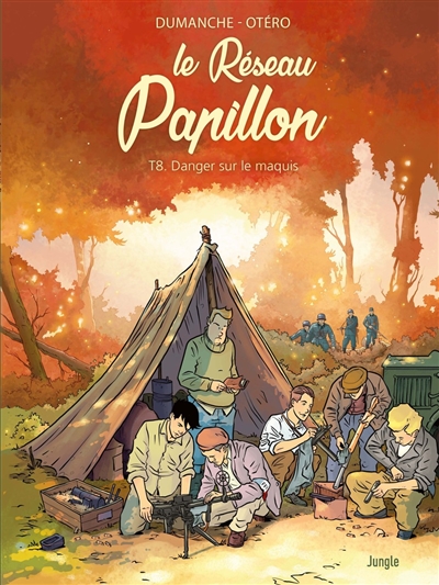 LE RESEAU PAPILLON. VOL. 8. DANGER SUR LE MAQUIS LE RESEAU PAPILLON. VOL. 8. DANGER SUR LE MAQUIS