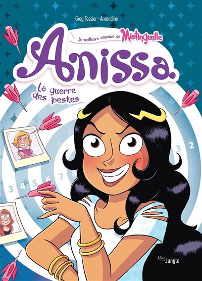 Anissa : la meilleure ennemie de Mistinguette. Vol. 2. La guerre des pestes