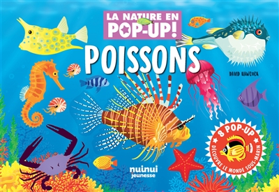 POISSONS : 8 POP-UP : DECOUVRE LE MONDE SOUS-MARIN