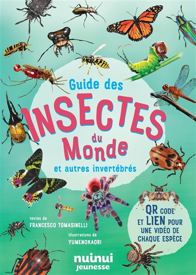 GUIDE DES INSECTES DU MONDE : ET AUTRES INVERTEBRES