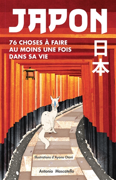 JAPON : 76 CHOSES A FAIRE AU MOINS UNE FOIS DANS SA VIE JAPON : 76 CHOSES A FAIRE AU MOINS UNE FOIS DANS SA VIE