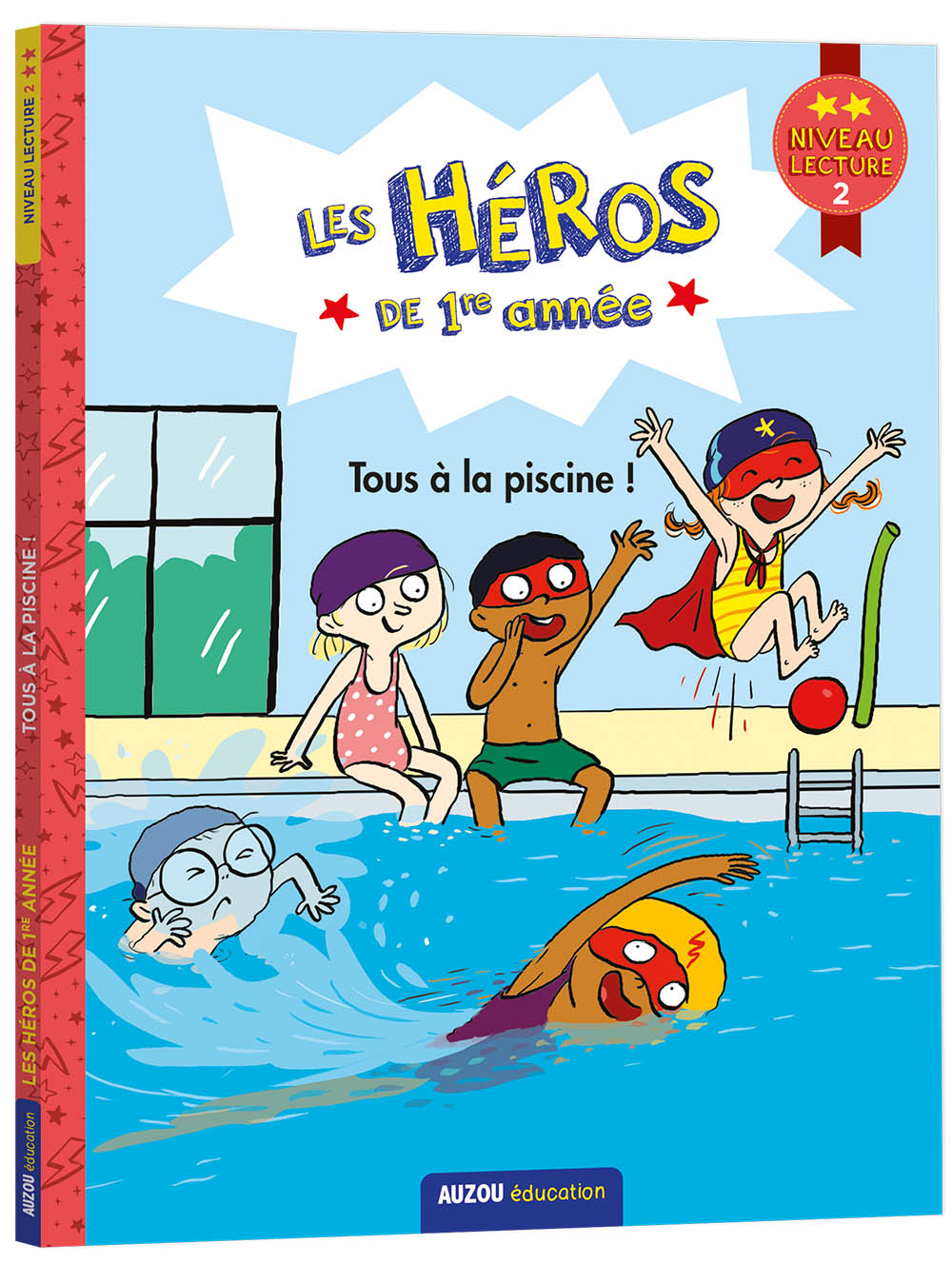 Les Héros De Première Année - Premières Lectures Niveau 2 - Tous À La Piscine !