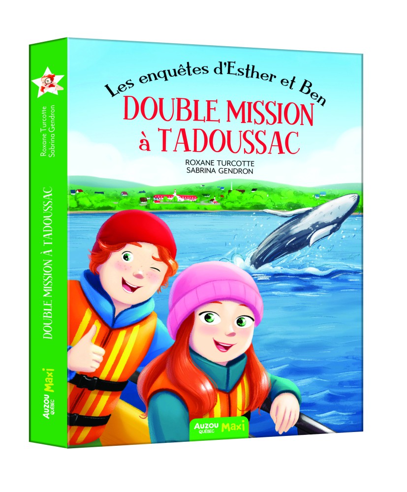 Les Enquêtes D'esther Et Ben 5 : Double Mission À Tadoussac