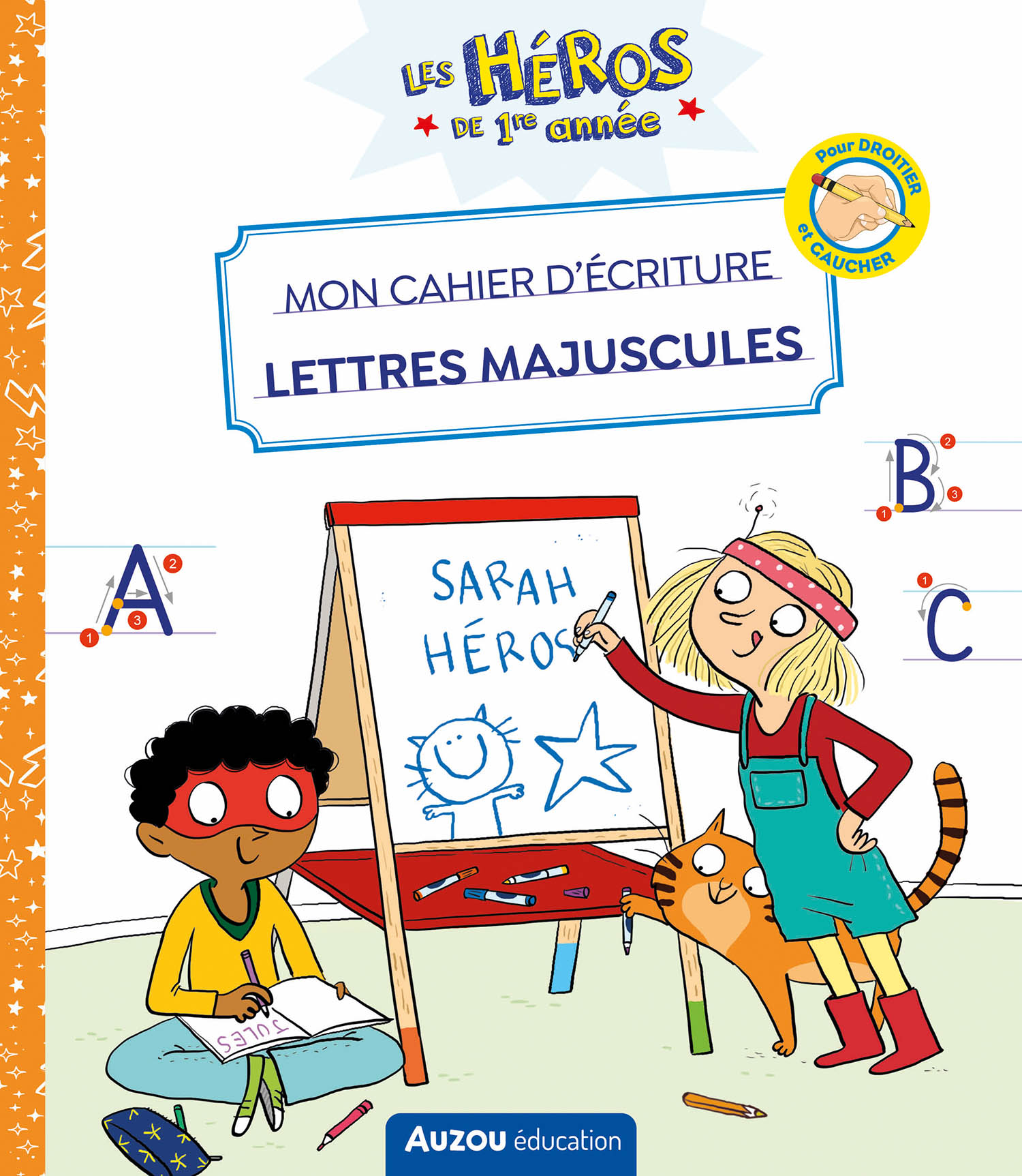 Les Héros De 1Re Année - Mon Cahier D'écriture - Lettres Majuscules