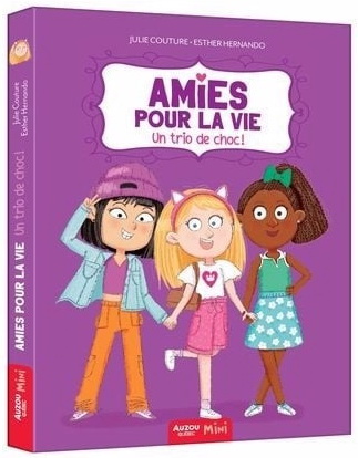 Amies Pour La Vie - Amies Pour La Vie - Un Trio De Choc !