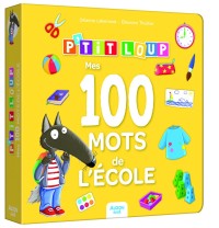 P'tit Loup - Mes 100 mots de l'école - version Qc