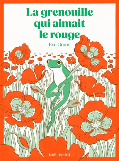 LA GRENOUILLE QUI AIMAIT LE ROUGE LA GRENOUILLE QUI AIMAIT LE ROUGE
