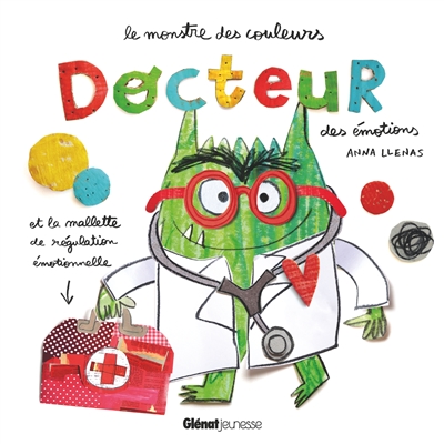 Le monstre des couleurs, docteur des émotions Le monstre des couleurs, docteur des émotions