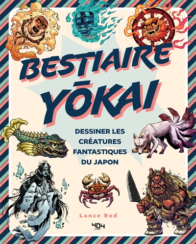 BESTIAIRE YOKAI : DESSINER LES CREATURES FANTASTIQUES DU JAPON
