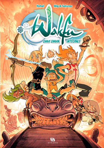 Wakfu. Shak Shaka : intégrale Wakfu. Shak Shaka : intégrale