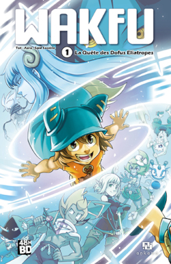 WAKFU. VOL. 1. LA QUETE DES DOFUS ELIATROPES (48 H BD 2023)