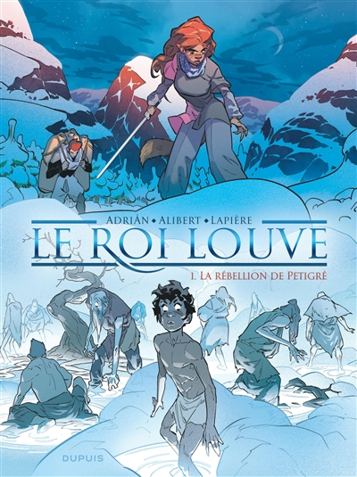 LE ROI LOUVE T1 (LA REBELLION DE PETIGRE) LE ROI LOUVE T1 (LA REBELLION DE PETIGRE)