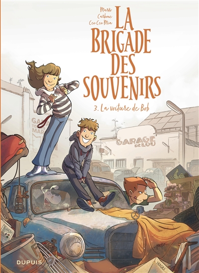 LA BRIGADE DES SOUVENIRS T3 (LA VOITURE DE BOB)