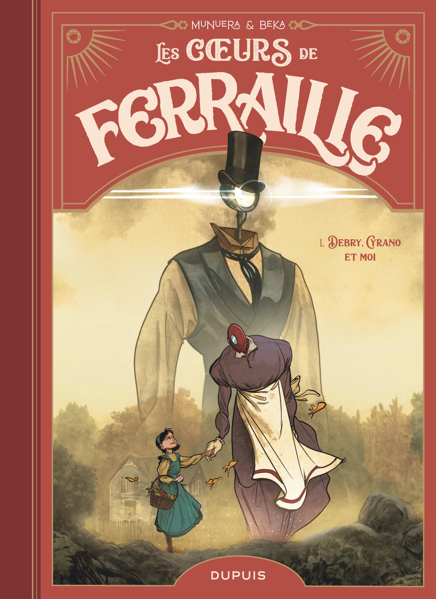LES COEURS DE FERRAILLE T1 DEBRY, CYRANO ET MOI LES COEURS DE FERRAILLE T1 DEBRY, CYRANO ET MOI