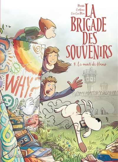 LA BRIGADE DES SOUVENIRS T4 LE MUR DE HANS LA BRIGADE DES SOUVENIRS T4 LE MUR DE HANS