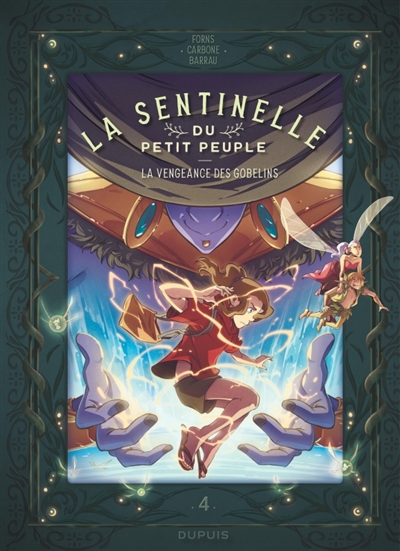 LA SENTINELLE DU PETIT PEUPLE T4 LA VENGEANCE DES GOBELINS