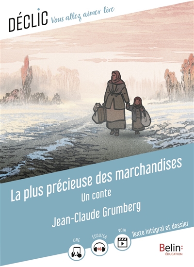 LA PLUS PRECIEUSE DES MARCHANDISES : UN CONTE