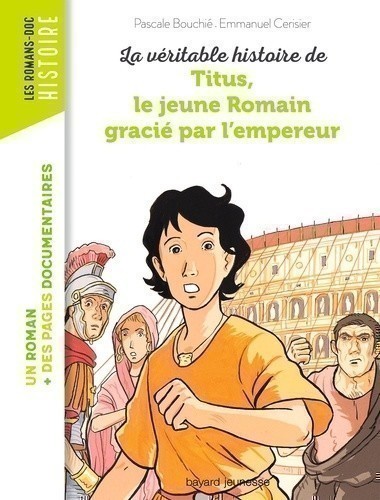 LA VERITABLE HISTOIRE DE TITUS, LE JEUNE ROMAIN GRACIE PAR L