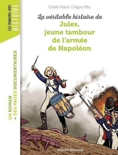 LA VERITABLE HISTOIRE DE JULES, JEUNE TAMBOUR NAPOLEON