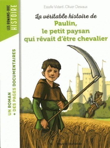 LA VERITABLE HISTOIRE DE PAULIN, LE PETIT PAYSAN QUI REVAIT D