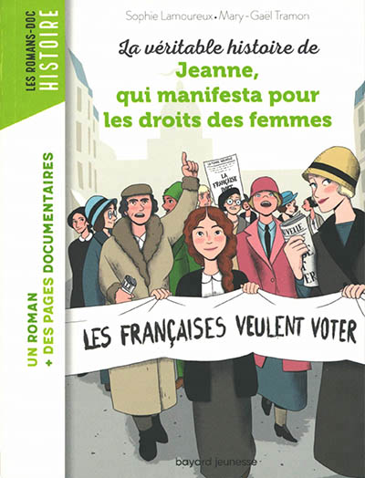 LA VERITABLE HISTOIRE DE JEANNE QUI MANIFESTA  POUR LES DROITS DES FEMMES