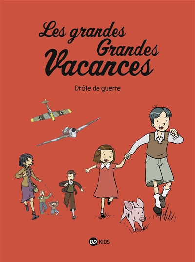 LES GRANDES GRANDES VACANCES T1 DROLE DE GUERRE