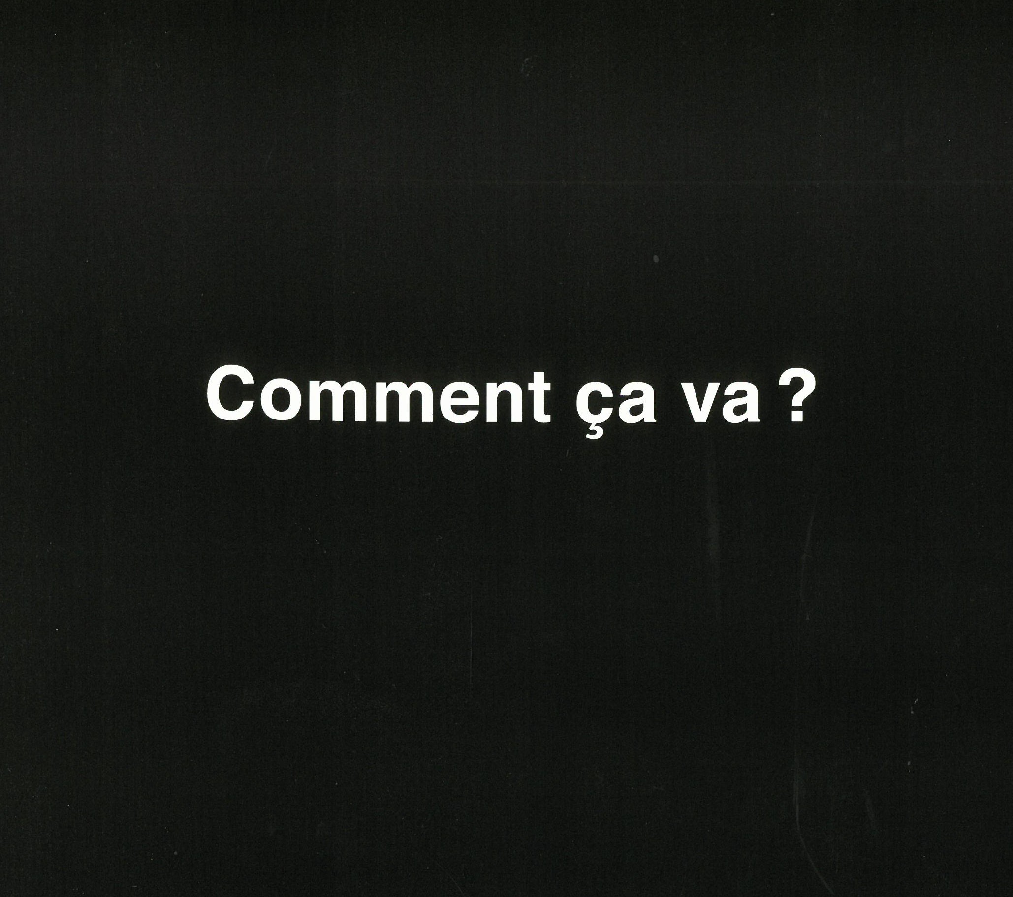 COMMENT CA VA ?