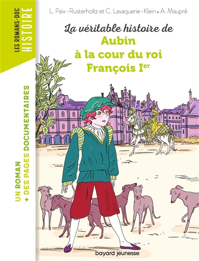 LA VERITABLE HISTOIRE DE AUBIN A LA COUR DU ROI FRANCOIS 1ER 
