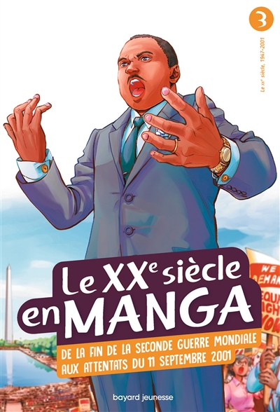 LE XXE SIECLE EN MANGA T3 DE LA FIN DE LA SECONDE GUERRE MONDIALE AUX ATTENTATS DU 11 SEPTEMBRE 2001