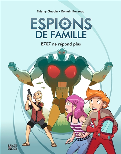 ESPIONS DE FAMILLE. VOL. 2. B707 NE REPOND PLUS ESPIONS DE FAMILLE. VOL. 2. B707 NE REPOND PLUS