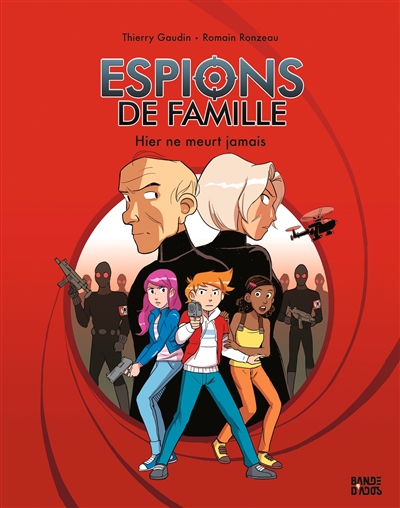 ESPIONS DE FAMILLE. VOL. 3. HIER NE MEURT JAMAIS