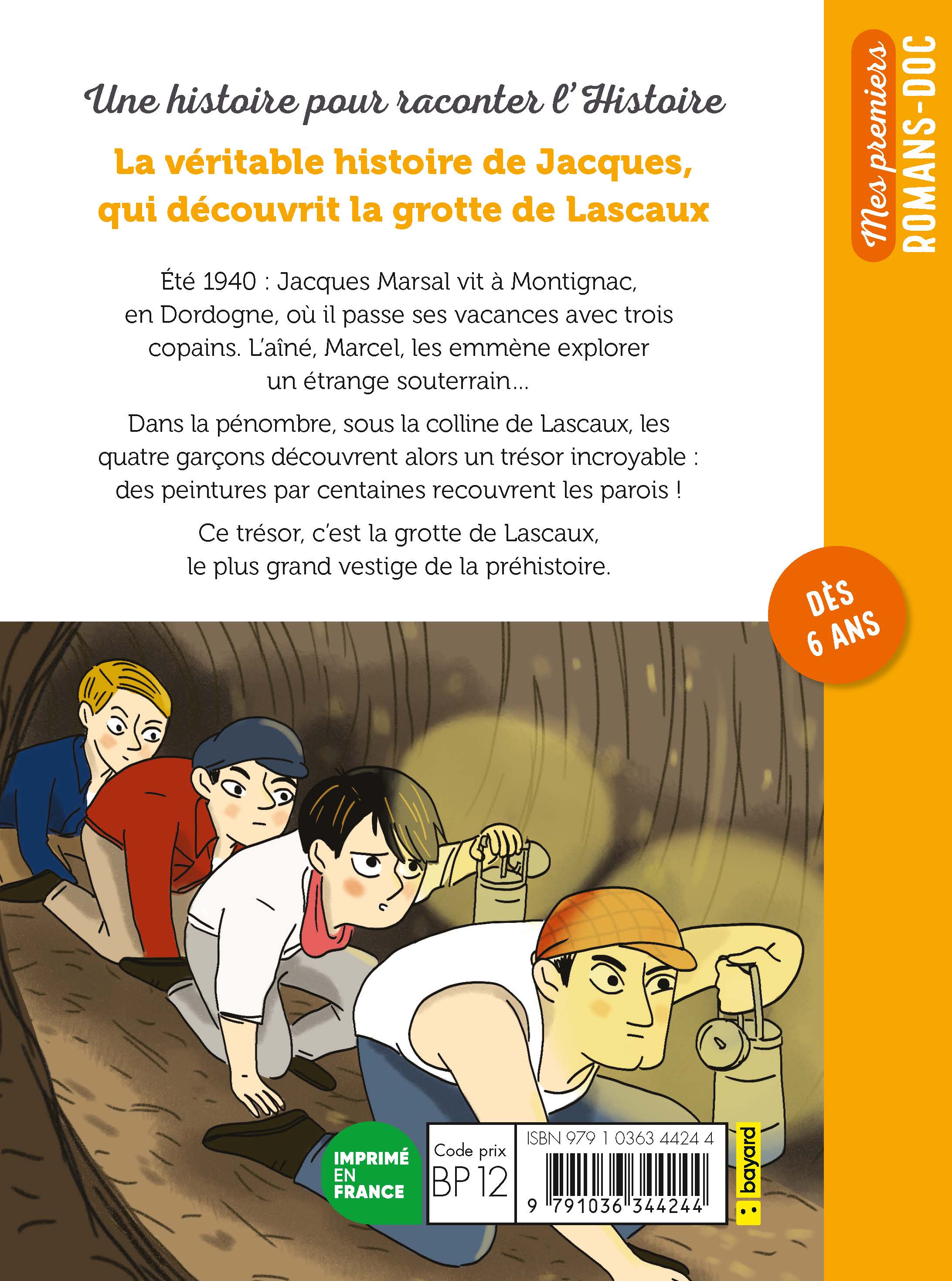 LA VERITABLE HISTOIRE DE JACQUES QUI DECOUVRIT LA GROTTE DE LASCAUX