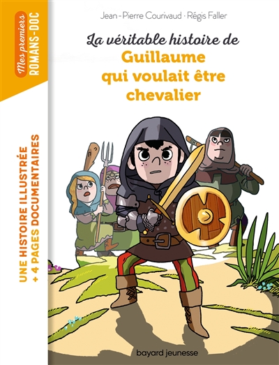 LA VERITABLE HISTOIRE DE GUILLAUME QUI VOULAIT ETRE CHEVALIER 