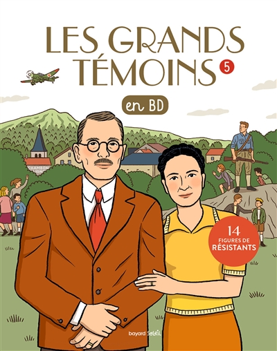 LES GRANDS TEMOINS EN BD - 14 FIGURES DE RESISTANTS