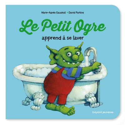 Le Petit Ogre apprend à se laver Le Petit Ogre apprend à se laver