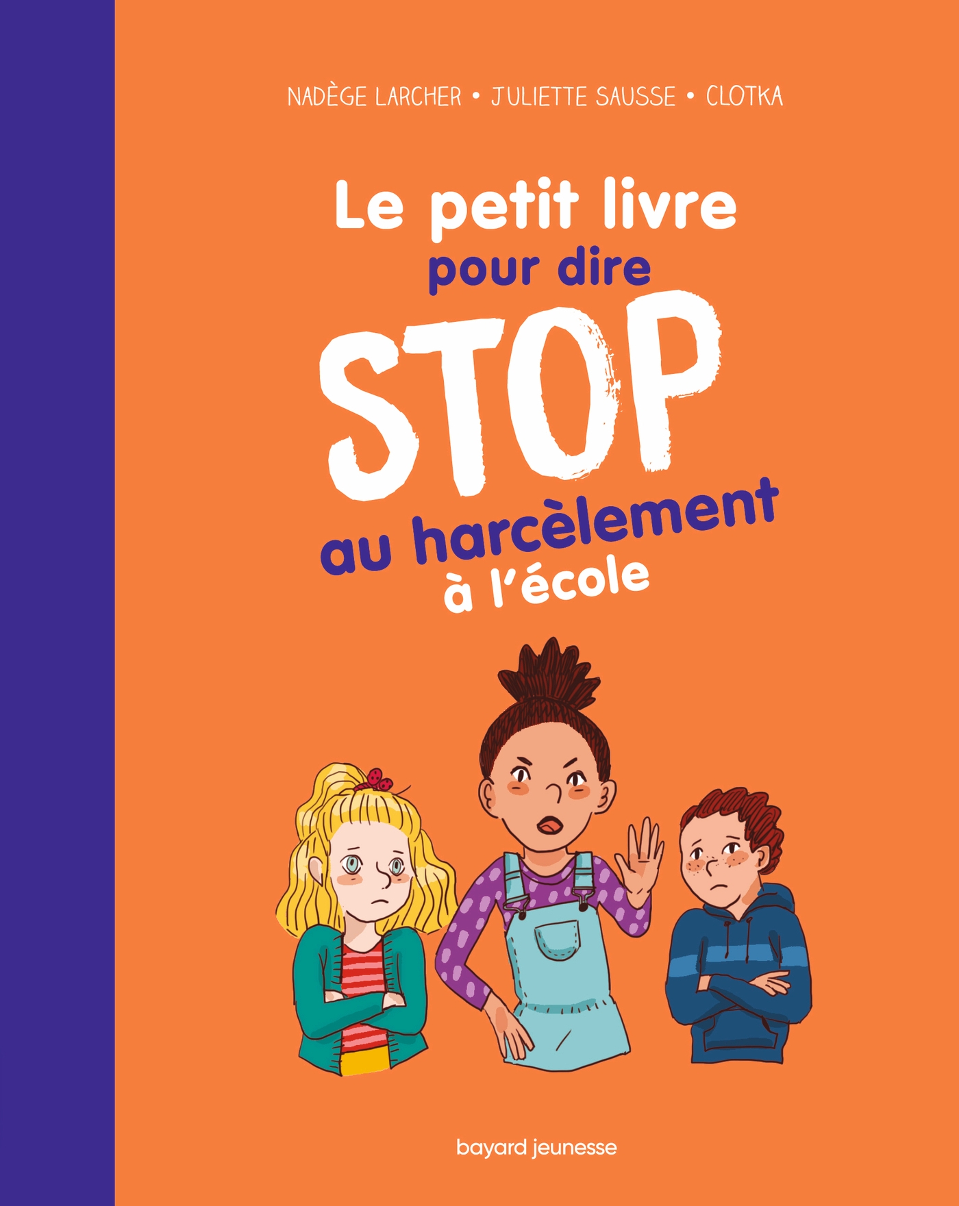 LE PETIT LIVRE POUR DIRE STOP AU HARCELEMENT A L