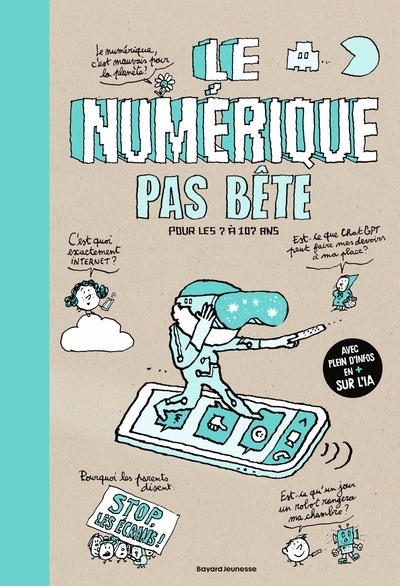 LE NUMERIQUE PAS BETE : POUR LES 7 A 107 ANS