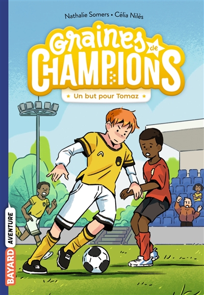 GRAINES DE CHAMPIONS T3 UN BUT POUR TOMAZ