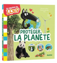 Les questions de Loup - protéger la planète