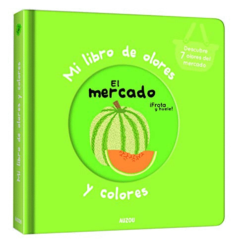 Mi Libro De Olores Y Colores: El Mercado