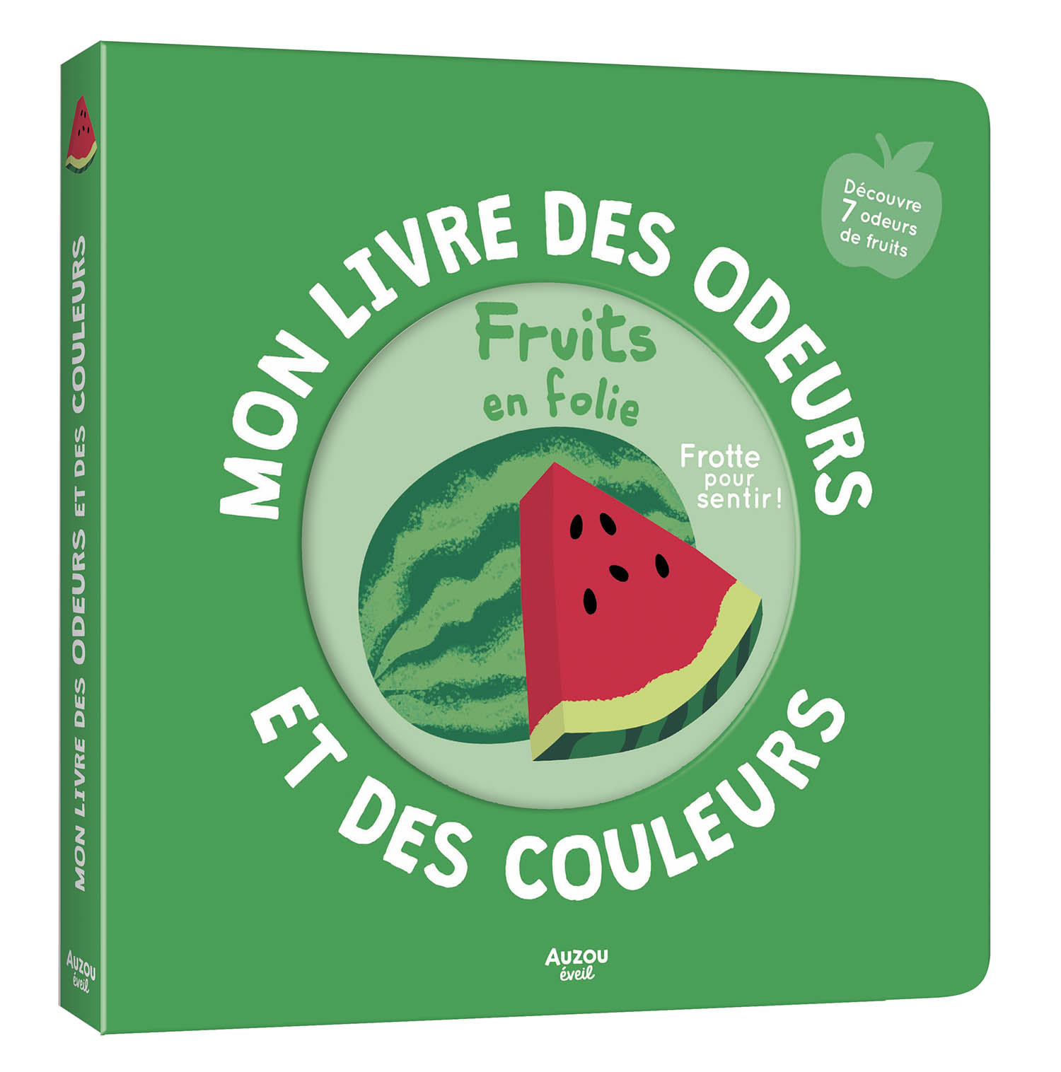 Mon Livre Des Odeurs Et Des Couleurs : Fruits En Folie
