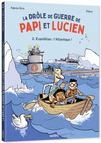 Expédition : l'Atlantique ! - tome 2