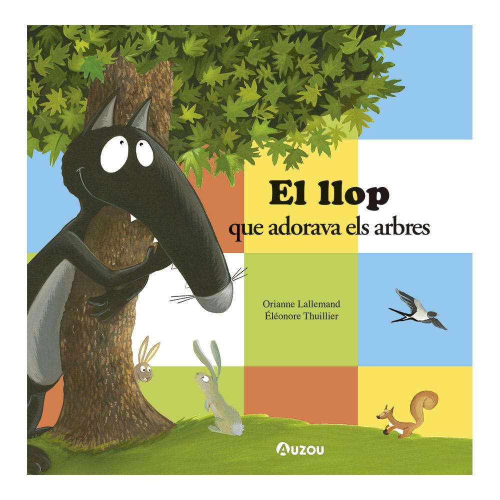 El Llop Que Adorava Els Arbres