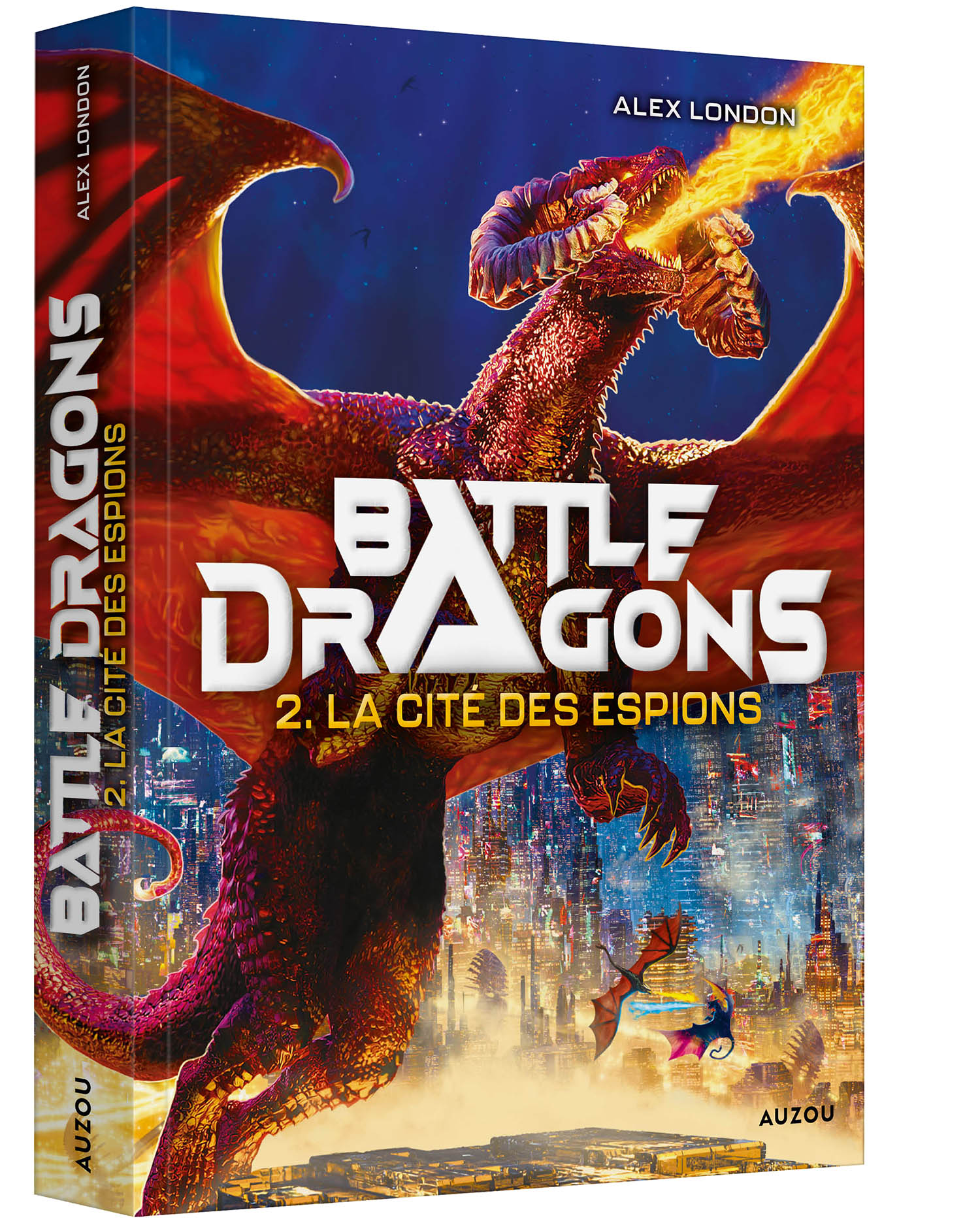 Battle Dragons - Tome 2 - La Cité Des Espions