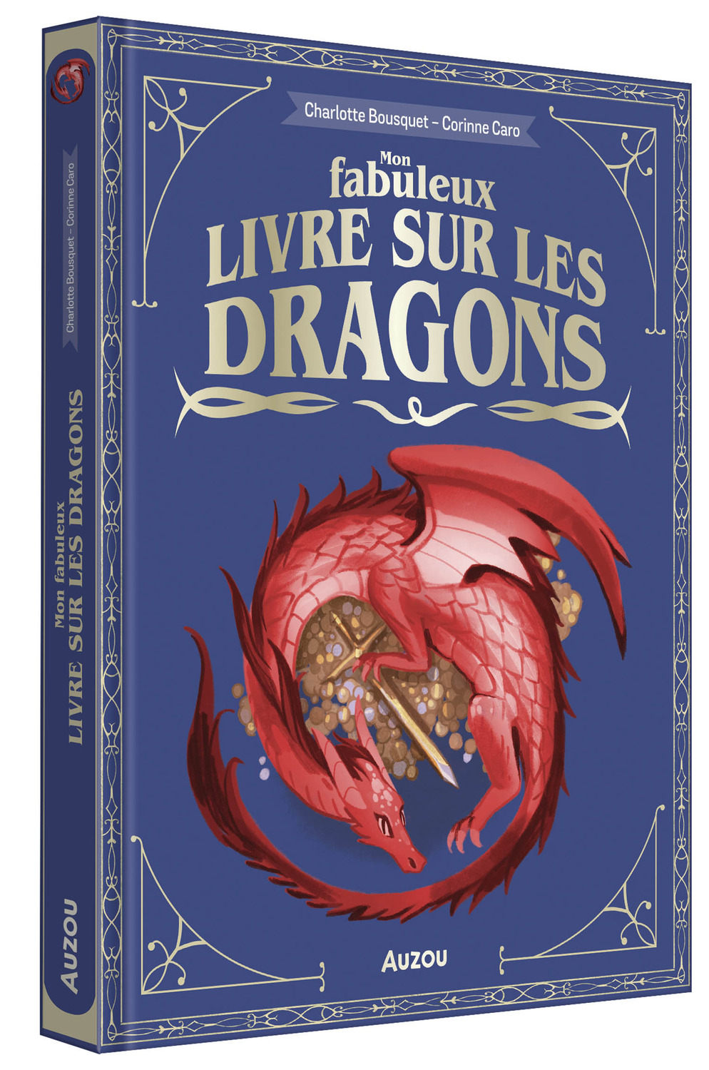 MON FABULEUX LIVRE SUR LES DRAGONS MON FABULEUX LIVRE SUR LES DRAGONS