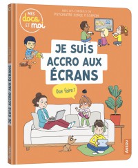 Je suis accro aux écrans, et alors ?