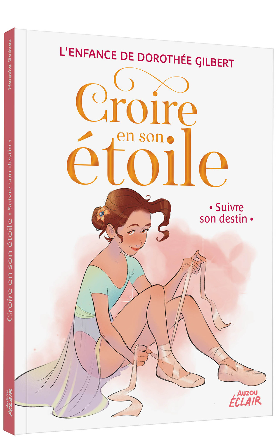 CROIRE EN SON ETOILE T4 - SUIVRE SON DESTIN 